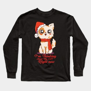 I'm thinging about my cat right now t-shirt Long Sleeve T-Shirt